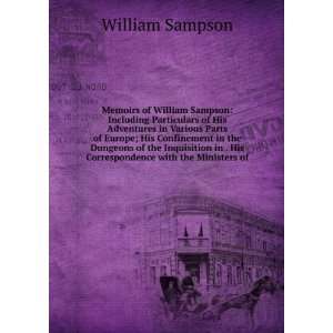   in . His Correspondence with the Ministers of William Sampson Books
