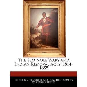  The Seminole Wars and Indian Removal Acts 1814 1858 