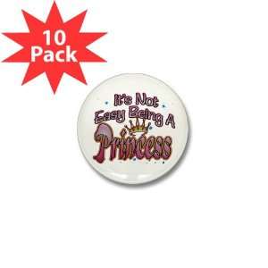   Mini Button (10 Pack) Its Not Easy Being A Princess 