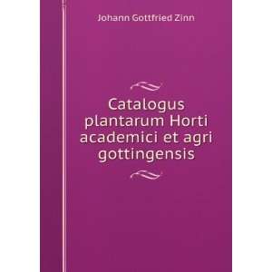  Horti academici et agri gottingensis Johann Gottfried Zinn Books