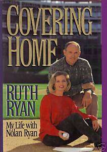 Covering Home by Ruth Ryan (Nolan Ryan/Texas Rangers)  