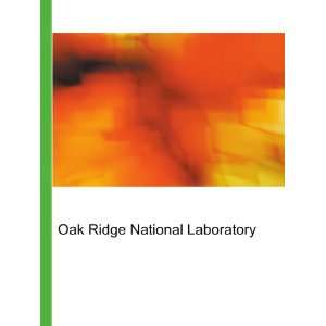    Oak Ridge National Laboratory Ronald Cohn Jesse Russell Books