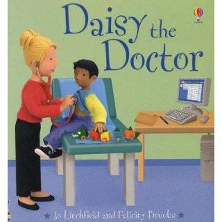 Daisy the Doctor (Jobs People Do) by Felicity Brooks, Jo Litchfield 