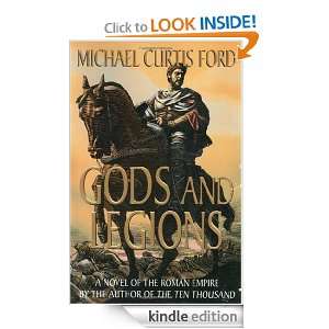 Gods and Legions A Novel of the Roman Empire Michael Curtis Ford 
