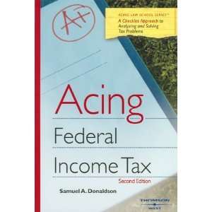    Acing Income Taxation [Paperback] Samuel A. Donaldson Books