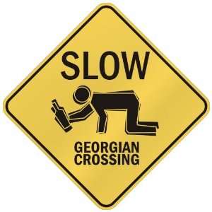   SLOW  GEORGIAN CROSSING  CROSSING SIGN GEORGIA