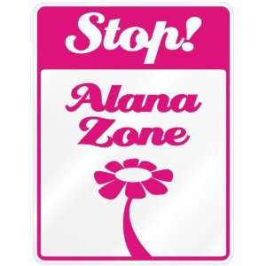  New  Stop  Alana Zone  Parking Sign Name