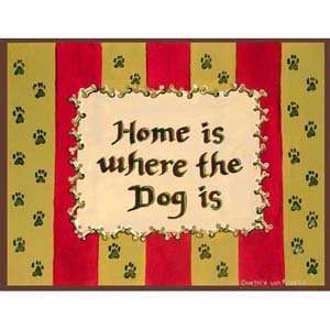  Home Is Where The Dog Is Plaque