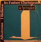 SWINGLES   I Believe In Father Christmas   7 Single PS