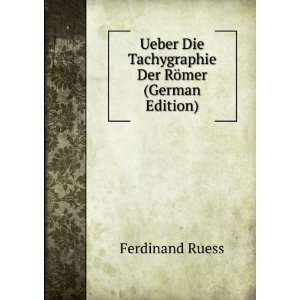   Die Tachygraphie Der RÃ¶mer (German Edition) Ferdinand Ruess Books