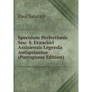   Legenda Antiquissima (Portuguese Edition) Paul Sabatier Books