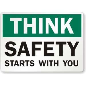  Think Safety Starts With You High Intensity Grade Sign 