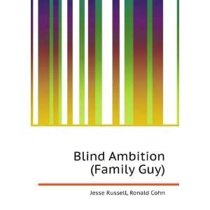  Blind Ambition (Family Guy) Ronald Cohn Jesse Russell 