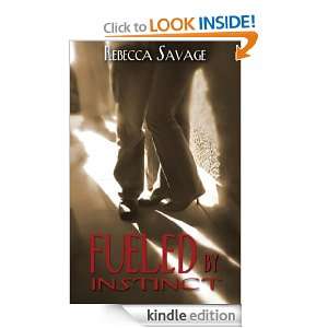  Fueled By Instinct eBook Rebecca Savage Kindle Store