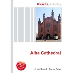  Alba Cathedral Ronald Cohn Jesse Russell Books