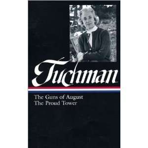  Tuchman The Guns of August & the Proud Tower 