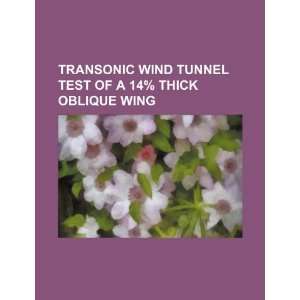  Transonic wind tunnel test of a 14% thick oblique wing 