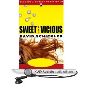  Sweet and Vicious (Audible Audio Edition) David Schickler 