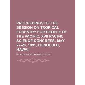  of the Session on Tropical Forestry for People of the Pacific, XVII 