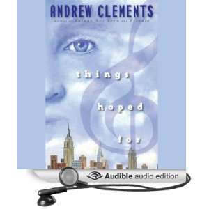  Things Hoped For (Audible Audio Edition) Andrew Clements 