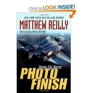  Photo Finish (Hover Car Racer) [Paperback] Matthew Reilly 