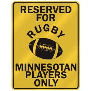  RESERVED FOR  R UGBY MINNESOTAN PLAYERS ONLY  PARKING 