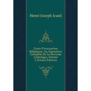   Catholique, Volume 2 (French Edition) Henri Joseph Icard Books