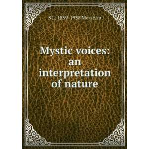   voices an interpretation of nature S L. 1859 1938 Mershon Books