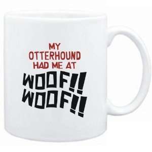    Mug White MY Otterhound HAD ME AT WOOF Dogs