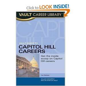  Vault Guide to Capitol Hill Careers An Inside Look Inside 