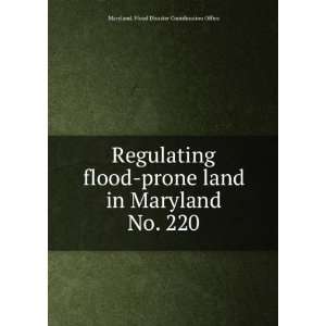  Regulating flood prone land in Maryland. Maryland. Books