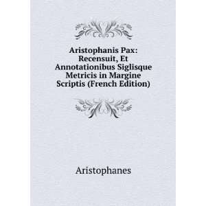   Margine Scriptis (French Edition) (9785874582982) Aristophanes Books
