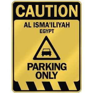   CAUTION AL ISMAILIYAH PARKING ONLY  PARKING SIGN EGYPT 
