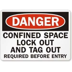  Danger Confined Space Lock Out and Tag Out Required 
