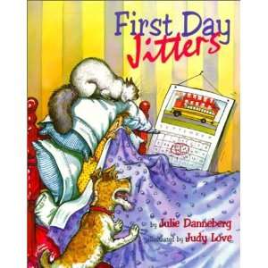 First Day Jitters [Paperback] Julie Danneberg Books