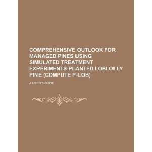   Loblolly pine (COMPUTE P LOB) a users guide (9781234406264) U.S