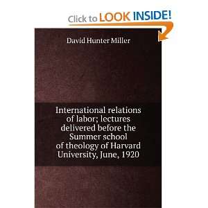   theology of Harvard University, June, 1920 David Hunter Miller Books