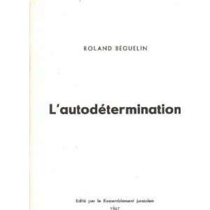  Lautodetermination Beguelin Roland Books