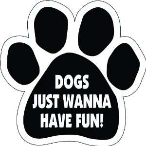  Imagine This Paw Car Magnet, Dogs Just Wanna Have Fun, 5 1 