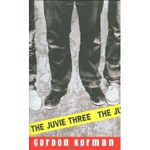  The Juvie Three [Hardcover] Gordon Korman Books