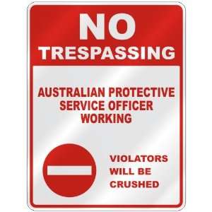  NO TRESPASSING  AUSTRALIAN PROTECTIVE SERVICE OFFICER 