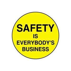  Labels SAFETY IS EVERYBODYS BUSINESS 2 1/4 Adhesive 