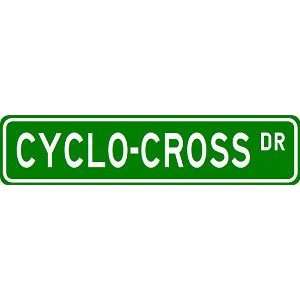  CYCLO CROSS Street Sign   Sport Sign   High Quality 