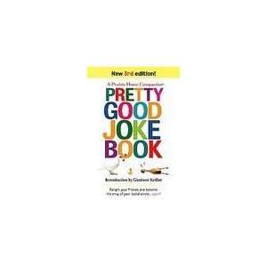  Pretty Good Joke Book 3rd Edition (Prairie Home Companion 