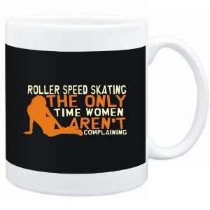  Mug Black  Roller Speed Skating  THE ONLY TIME WOMEN 