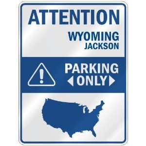   JACKSON PARKING ONLY  PARKING SIGN USA CITY WYOMING