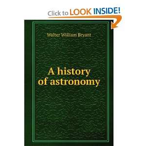 history of astronomy Walter William Bryant  Books