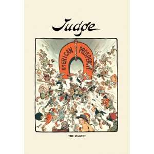  Judge The Magnet   American Prosperity 24X36 Giclee Paper 
