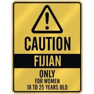   FIJIAN ONLY FOR WOMEN 18 TO 25 YEARS OLD  PARKING SIGN COUNTRY FIJI