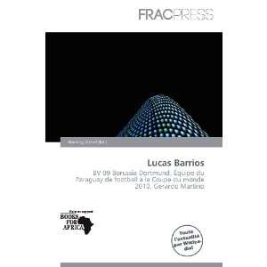 Lucas Barrios (French Edition) (9786200562913) Harding 